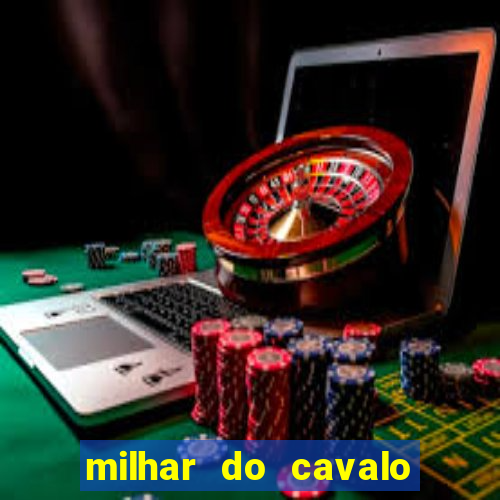 milhar do cavalo que mais sai